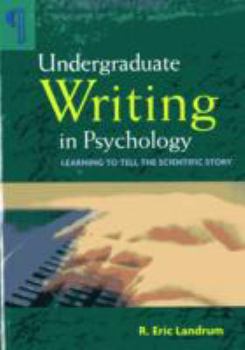 Paperback Undergraduate Writing in Psychology: Learning to Tell the Scientific Story Book