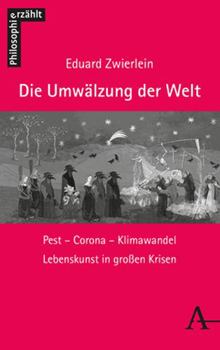 Paperback Die Umwalzung Der Welt: Pest - Corona - Klimawandel [German] Book