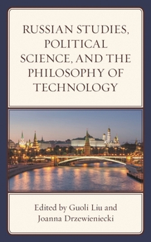 Hardcover Russian Studies, Political Science, and the Philosophy of Technology Book