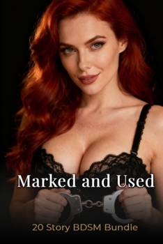 Paperback Marked and Used: 20 Story BDSM Bundle Book