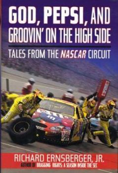 Hardcover God, Pepsi, and Groovin' on the High Side: Tales from the NASCAR Circuit Book