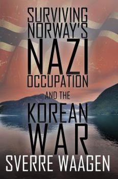 Paperback Surviving Norway's Occupation and the Korean War Book
