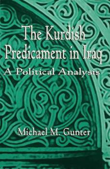 Hardcover The Kurdish Predicament in Iraq: A Political Analysis Book