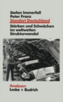 Paperback Standort Deutschland in Der Bewährungsprobe: Seine Stärken Und Schwächen Im Weltweiten Strukturwandel [German] Book