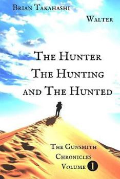 Paperback The Hunter The Hunting and The Hunted Book