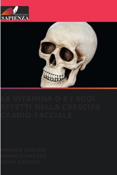 Paperback La Vitamina D E I Suoi Effetti Nella Crescita Cranio-Facciale [Italian] Book