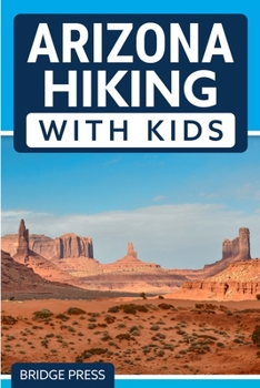Paperback Arizona Hiking With Kids Book