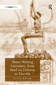 Paperback Music Writing Literature, from Sand via Debussy to Derrida Book