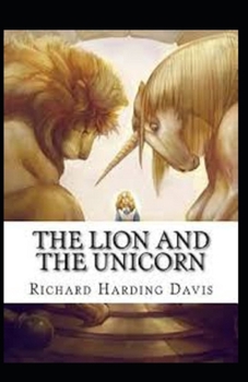 Paperback The Lion and the Unicorn: illustrated edition Book