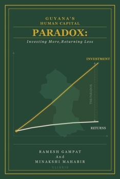 Paperback Guyana’s Human Capital Paradox: Investing More, Returning Less Book