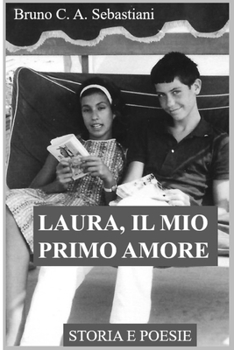 Paperback Laura, Il Mio Primo Amore: Storia E Poesie [Italian] Book