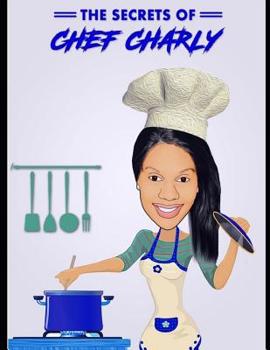 Paperback The Secrets of Chef Charly Book