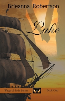 Paperback Luke: Wings of Solis: Book 1 Book