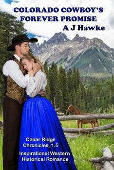 Paperback Colorado Cowboy's Forever Promise: Inspirational Western Historical Romance Book