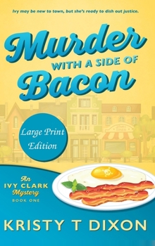 Murder With a Side of Bacon: An Ivy Clark Mystery (Large Print) (Ivy Clark Mysteries)