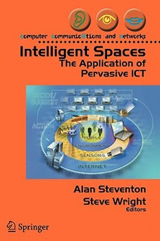 Paperback Intelligent Spaces: The Application of Pervasive ICT Book