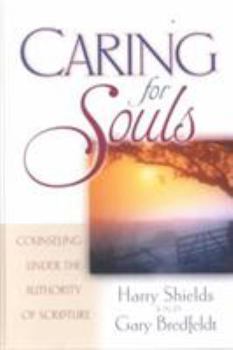 Hardcover Caring for Souls: Counseling Under the Authority of Scripture Book