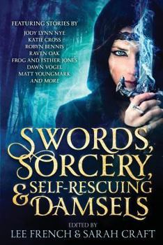 Paperback Swords, Sorcery, & Self-Rescuing Damsels Book