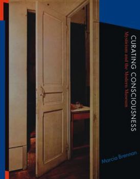 Paperback Curating Consciousness: Mysticism and the Modern Museum Book