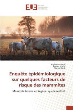 Paperback Enquète Épidémiologique Sur Quelques Facteurs de Risque Des Mammites [French] Book