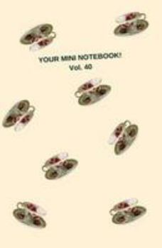 Paperback Your Mini Notebook! Vol. 40: What happens when you hit the big 40? Time for a cup of tea! Book