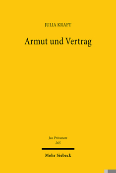 Armut Und Vertrag: Uber Den Liberalen Wert Eines Sozialen Vertragsrechts
