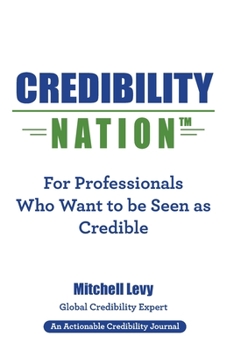 Paperback Credibility Nation: For Professionals Who Want to Be Seen as Credible Book