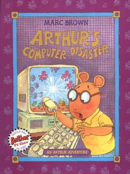 Hardcover Arthur's Computer Disaster: An Arthur Adventure Book