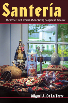 Paperback Santeria: The Beliefs and Rituals of a Growing Religion in America Book