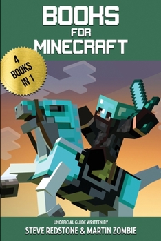 Books for Minecraft: A 4 book unofficial collection: Minecraft guide for beginners + Handbook + Guide for Minecraft + Minecraft's secrets