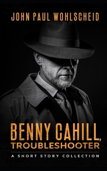 Paperback Benny Cahill, Troubleshooter Book