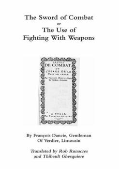Paperback The Sword of Combat or The Use of Fighting With Weapons Book