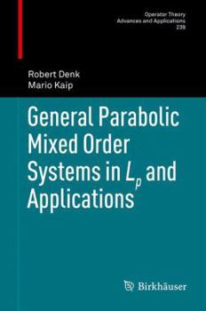 Hardcover General Parabolic Mixed Order Systems in LP and Applications Book
