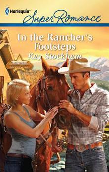 In the Rancher's Footsteps - Book #4 of the North Star, Montana/Montana Secrets/Montana Skies
