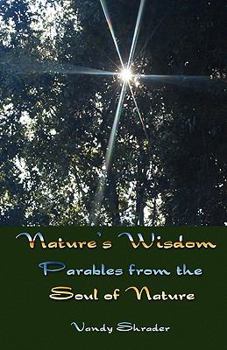 Paperback Nature's Wisdom: Parables from the Soul of Nature Book