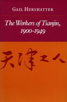 Paperback The Workers of Tianjin, 1900-1949 Book