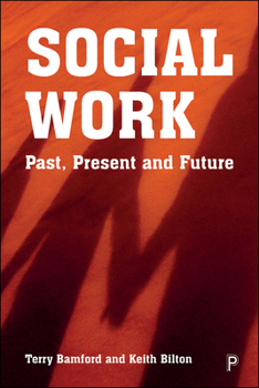Hardcover Social Work: Past, Present and Future Book