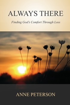 Paperback Always There: Finding God's comfort through loss Book