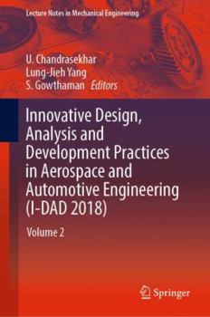 Hardcover Innovative Design, Analysis and Development Practices in Aerospace and Automotive Engineering (I-Dad 2018): Volume 2 Book