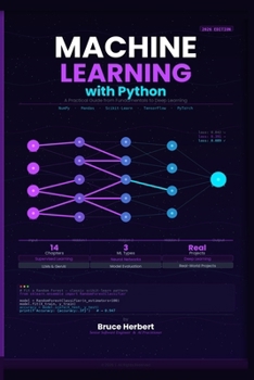 Paperback Machine Learning with Python: A Practical Guide from Fundamentals to Deep Learning for Beginners & Developers Book