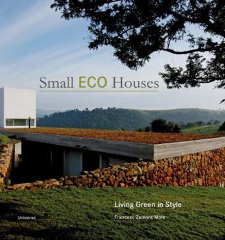 Paperback Small Eco Houses: Living Green in Style Book