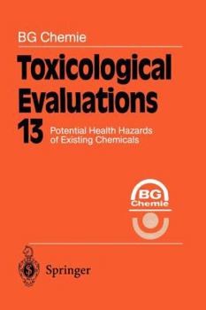 Paperback Toxicological Evaluations: Potential Health Hazards of Existing Chemicals Book