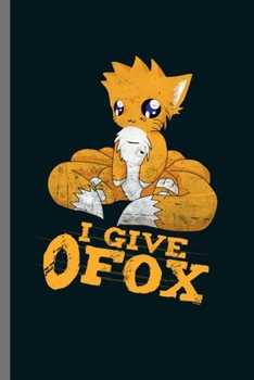 I give Ofox: For  Animal Lovers Fox Cute Designs Animal Composition Book Smiley Sayings Funny Vet Tech Veterinarian Animal Rescue Sarcastic  For Kids ... Gift (6"x9") Dot Grid Notebook to write in