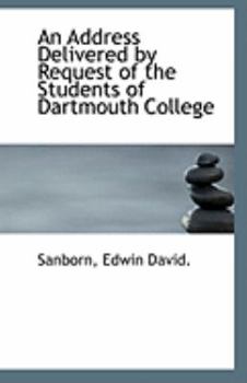 Paperback An Address Delivered by Request of the Students of Dartmouth College Book