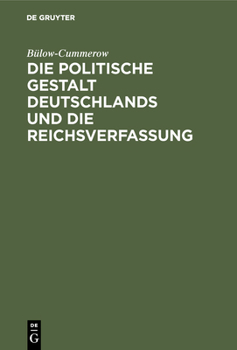 Hardcover Die Politische Gestalt Deutschlands Und Die Reichsverfassung [German] Book
