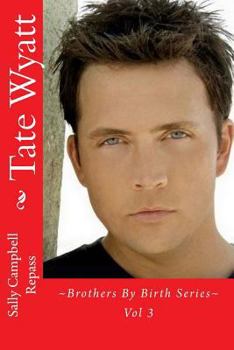 Paperback Tate Wyatt: Brothers By Birth Series Vol 3 Book