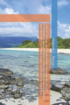Climate Change and Small Islands: Strengthening Water Security by Building Resilience, Managing Demand, Upgrading Infrastructure, Protecting Quality, and Financing Adaptation