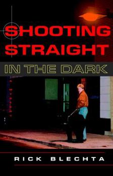 Paperback Shooting Straight in the Dark Book