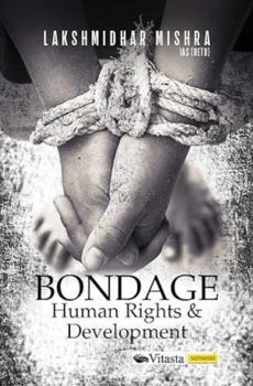 Paperback BONDAGE Human Rights & Development Book
