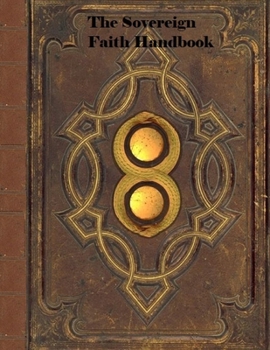 Paperback Sovereign Faith Handbook Book